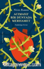 Acımasız Bir Dünyada Merhamet <br /> Fedakarlığın Evrimi