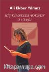 Hiç Kimseller Yokken O Vardı