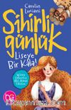 Sihirli Günlük & Liseye Bir Kala