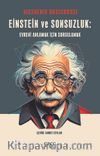 Einstein ve Sonsuzluk & Evreni Anlamak için Sorgulamak