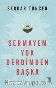 Sermayem Yok Derdimden Başka