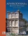 Aphrodisias’ın Büyülü Dünyası – İzzet Keribar Fotoğraflarıyla (Karton Kapak) (Türkçe-İngilizce)