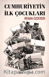 Cumhuriyetin İlk Çocukları