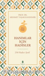 Hanımlar İçin Hadisler 250 Hadis-i Şerif