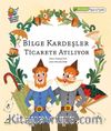 Bilge Kardeşler Ticarete Atılıyor