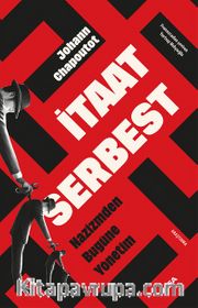 İtaat Serbest <br /> Nazizmden Bugüne Yönetim