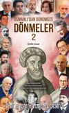 Osmanlı’dan Günümüze Dönmeler 2