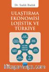 Ulaştırma Ekonomisi Lojistik ve Türkiye