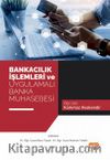 Bankacılık İşlemleri ve Uygulamalı Banka Muhasebesi