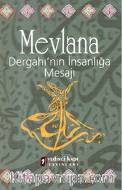 Mevlana Dergahı’nın İnsanlığa Mesajı