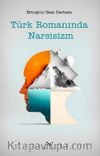 Türk Romanında Narsisizm