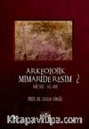 Arkeolojik Mimaride Resim 2 (MÖ 500-MS 400)