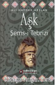 Aşk <br /> Şems-i Tebrizi
