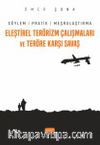 Eleştirel Terörizm Çalışmaları ve Teröre Karşı Savaş & Söylem, Pratik ve Meşrulaştırma