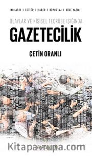 Olaylar ve Kişisel Tecrübe Işığında Gazetecilik