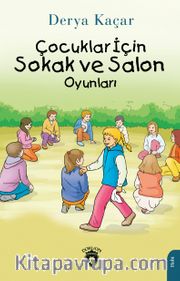 Çocuklar İçin Sokak ve Salon Oyunları