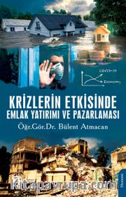 Krizlerin Etkisinde Emlak Yatırımı ve Pazarlaması