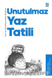 Kur’an Kıssalarından Bugüne Unutulmaz Yaz Tatili