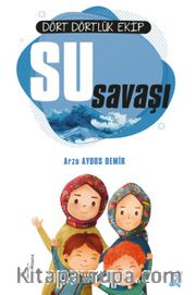 Dört Dörtlük Ekip Su Savaşı