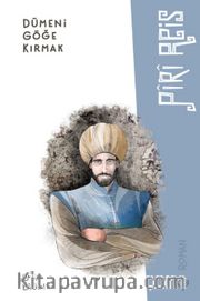 Dümeni Göğe Kırmak Piri Reis