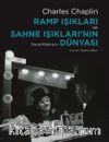 Ramp Işıkları ve Sahne Işıkları’nın Dünyası 
