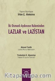 İki Osmanlı Aydınının Kaleminden Lazlar ve Lazistan