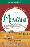 İslam Öncüleri / Sevgi ve Aşkın Sultanı Mevlana