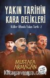 Yakın Tarihin Kara Delikleri / Küller Altında Yakın Tarih 2