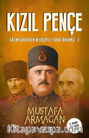 Kızıl Pençe / Kazım Karabekir’in Gözüyle Yakın Tarihimiz 2