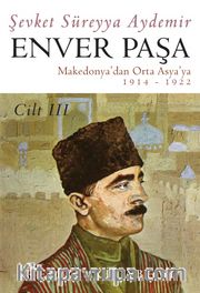 Enver Paşa (3. Cilt)