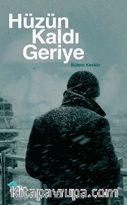 Hüzün Kaldı Geriye