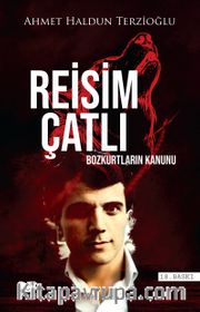 Reisim Çatlı <br /> Bozkurtların Kanunu