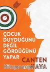 Çocuk Duyduğunu Değil Gördüğünü Yapar