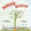 Nardik Büyüyor