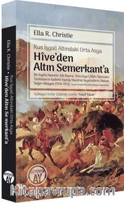 Rus İşgali Altındaki Orta Asya Hîve’den Altın Semerkant’a