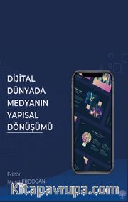 Dijital Dünyada Medyanın Yapısal Dönüşümü