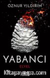 Yabancı: Elyel (Yabancı Serisi 3. Kitap) (Karton Kapak)
