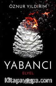 Yabancı: Elyel (Yabancı Serisi 3. Kitap) (Karton Kapak)
