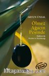 Ölmez Ağacın Peşinde Türkiye'de Zeytin ve Zeytinağacı (Küçük Boy) Genişletilmiş Baskı