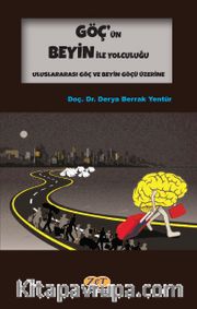 Göç’ün Beyin İle Yolculuğu <br /> Uluslararası Göç ve Beyin Göçü Üzerine