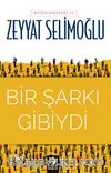 Bir Şarkı Gibiydi