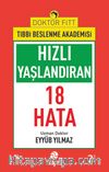 Hızlı Yaşlandıran 18 Hata