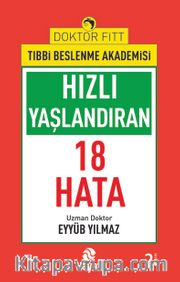 Hızlı Yaşlandıran 18 Hata