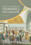 1768-1774 Savaşı Öncesi Osmanlı Diplomasisi