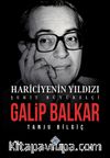 Hariciyenin Yıldızı Şehit Büyükelçi Galip Balkar