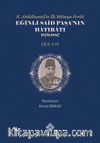 II. Abdülhamid'in İlk Mabeyn Feriki Eğinli Said Paşa'nın Hatıratı 1876- 1887 (I.-VI.Cilt Takım)