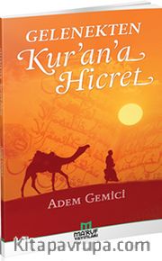 Gelenekten Kur’an’a Hicret