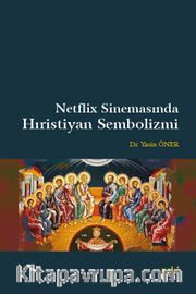 Netflix Sinemasında Hıristiyan Sembolizmi