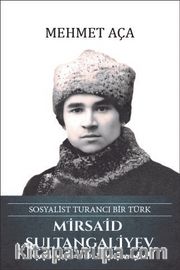 Mirsaid Sultangaliyev Sosyalist Turancı Bir Türk