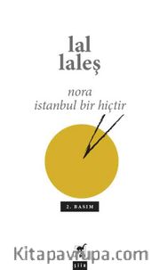 Nora <br /> İstanbul Bir Hiçtir 